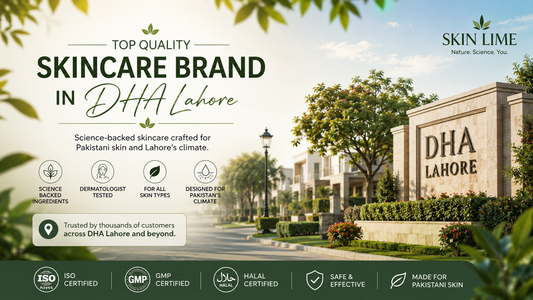 Top Quality Skincare Brand in DHA Lahore | What Makes Skin Lime Stand Out?